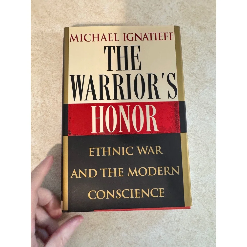 The Warrior's Honor Michael Ignatieff Hardcover 1998 1st Edition Ethnic War Book